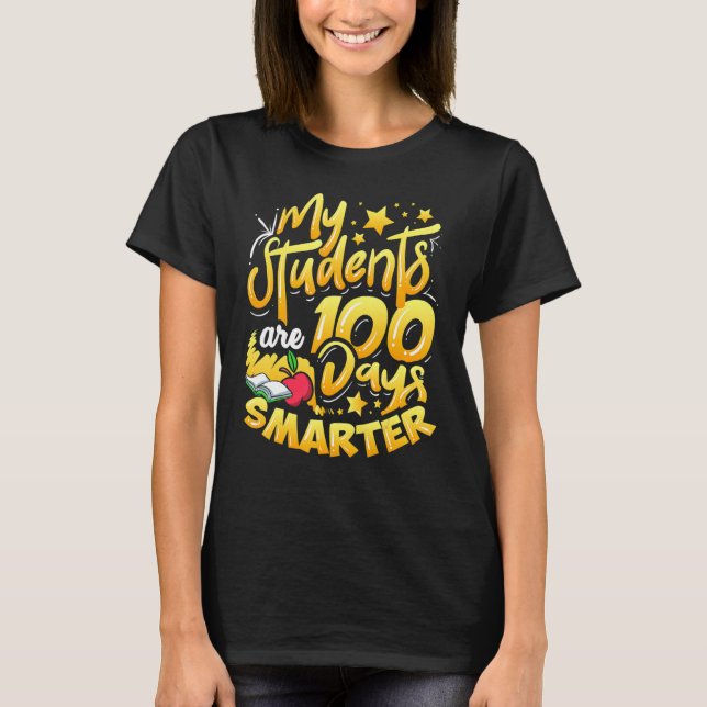 T-shirt My Students Are 100 Days Smarter Happy Teacher Sch (Devant)