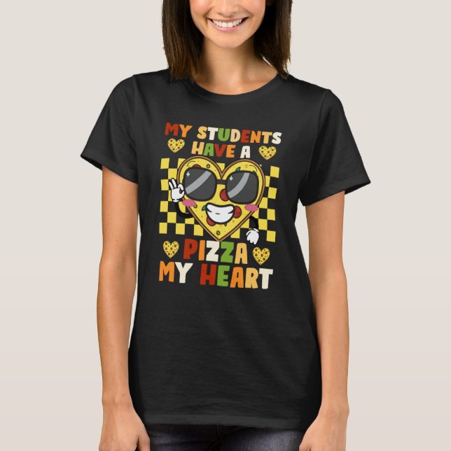 T-shirt My Students Have a Pizza Of My Heart Teacher Valen (Devant)