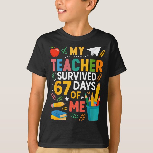 T-shirt My Teacher Survived 67 Days Of School Funny 6-7 67 (Devant)