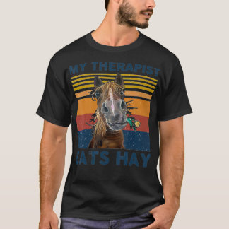 T-shirt My Therapist Eats Hay Horse Flower Vintage 