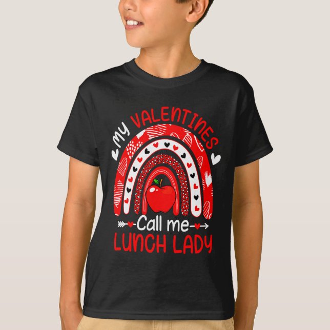 T-shirt My Valentines Call Me Lunch Lady Rainbow Valentine (Devant)