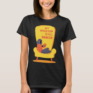 T-shirt My Weekend is Booked Lecture Livres Et Bookworm Li