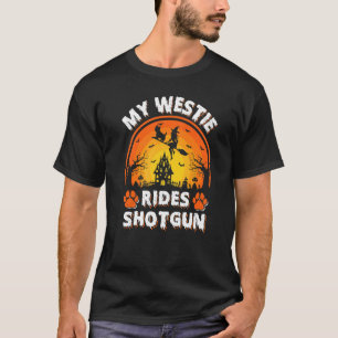 T-shirt My Westie Chien Ride Witch Shotgun Halloween