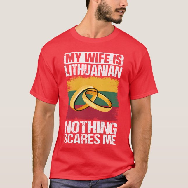 T-shirt My Wife Is Lithuanian Nothing Scares Me family (Devant)