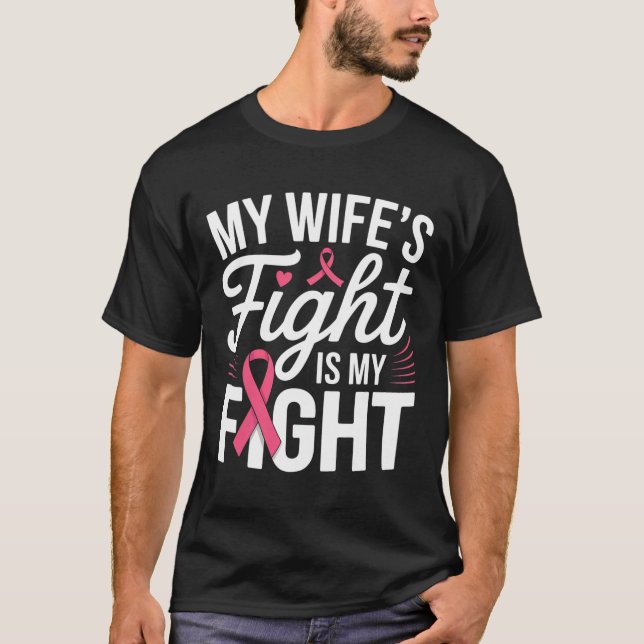 T-shirt My Wife's Fight Is My Fight Breast Cancer Awarenes (Devant)