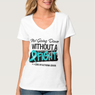 T-shirt Myasthénie gravis ne descendant pas sans combat