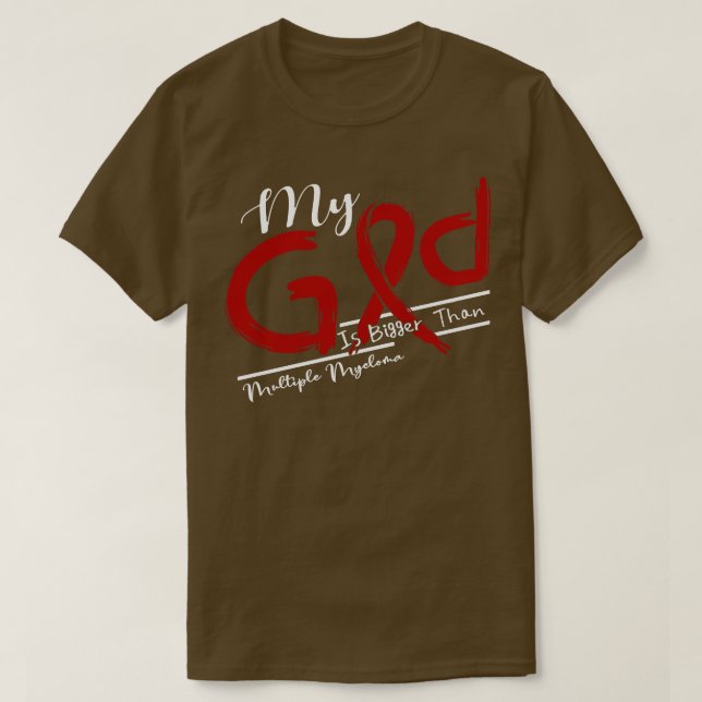 T-shirt Myélome Multiple Sensibilisation Mon Dieu Est Plus (Design devant)