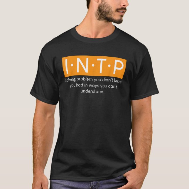 T-shirt Myers Briggs Personality Shirt shirt Funny INTP (Devant)