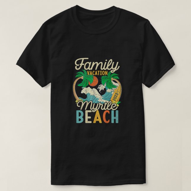T-shirt Myrtle Beach Famille Vacation 2023 Correspondant R (Design devant)