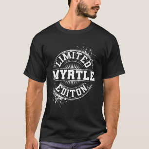 T-shirt Myrtle Édition Limitée Drôle Nom Personnalisé Cade