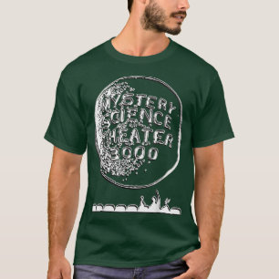 T-shirt Mysterys Science Theatre 3000