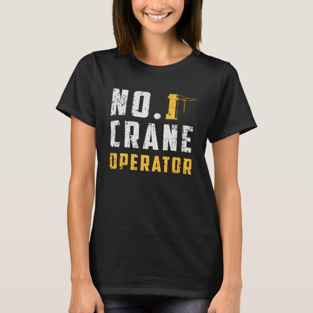 T-shirt N° 1 Ouvriers du chantier de construction de grue (Devant)