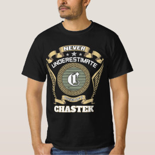 T-shirt N sous-estimez jamais le pouvoir d'un CHASTEK