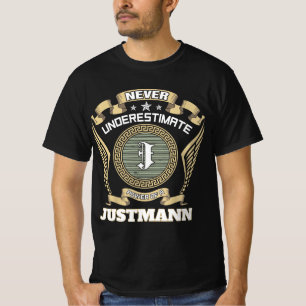 T-shirt N sous-estimez jamais le pouvoir d'un JUSTMANN