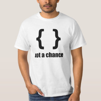 T-shirt N'a aucune chance - Chemise pour les programmeurs 