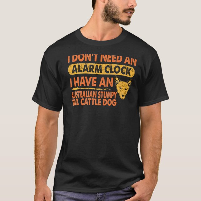 T-shirt N'a pas besoin de réveil Australian Stumpy Tail Ca (Devant)