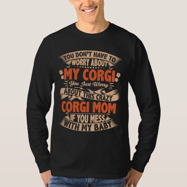 T-shirt N'A Pas Mess Avec Corgi Maman (Devant)