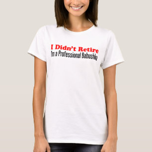 T-shirt N'a pas retiré Babushka professionnel