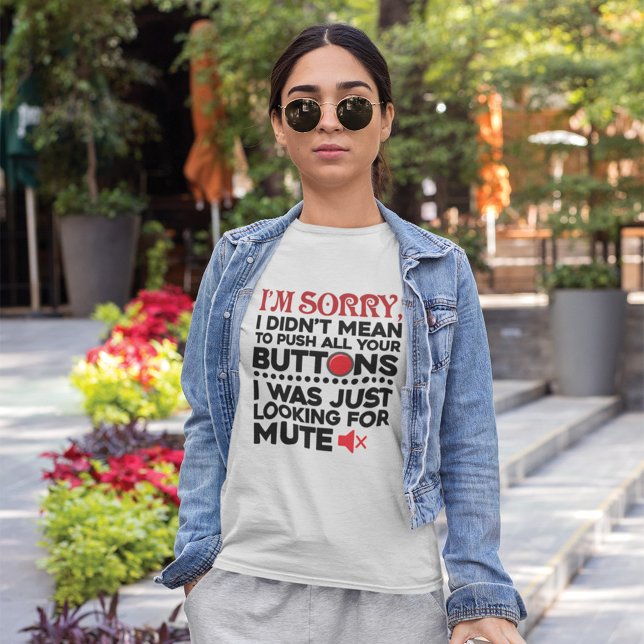 T-shirt N'a pas voulu pousser vos boutons de citation sarc (Créateur téléchargé)