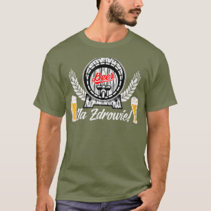 T-shirt Na Zdrowie Polish Beer Drinking Polska