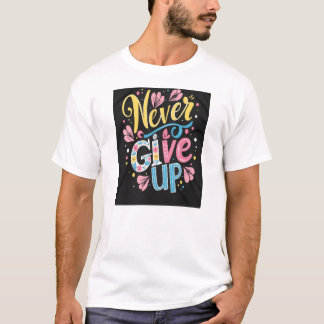 T-shirt N'abandonne jamais