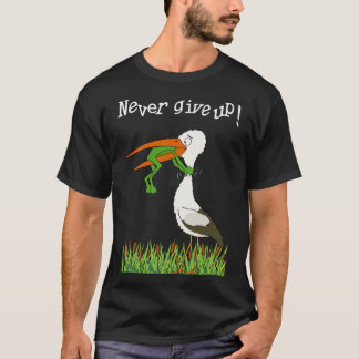 T-shirt N'abandonne jamais !