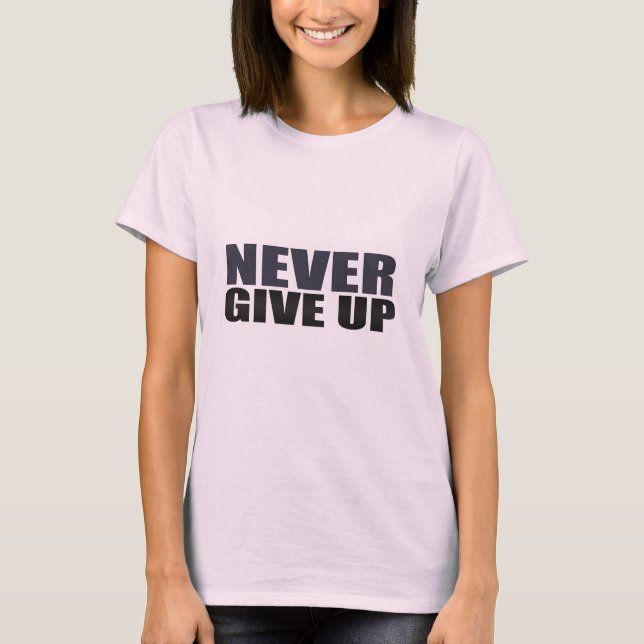 T-shirt N'abandonne jamais (Devant)