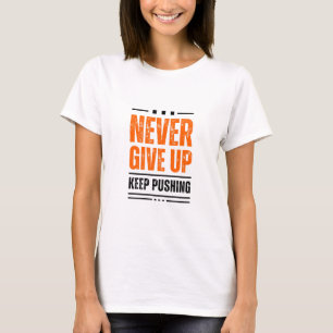 T-shirt N'abandonnez jamais