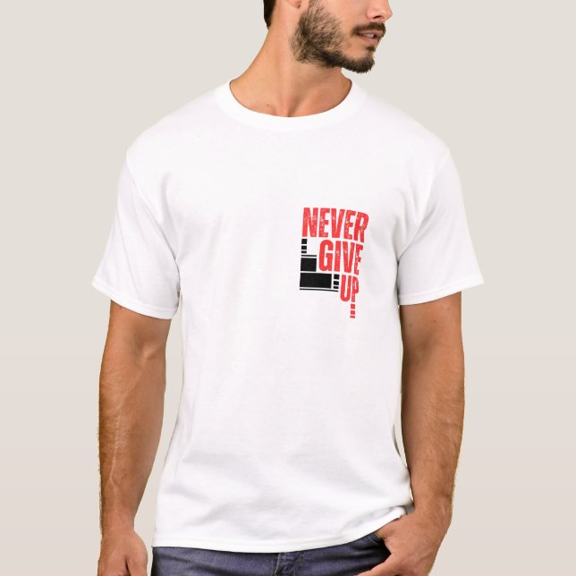 T-shirt N'abandonnez jamais (Devant)