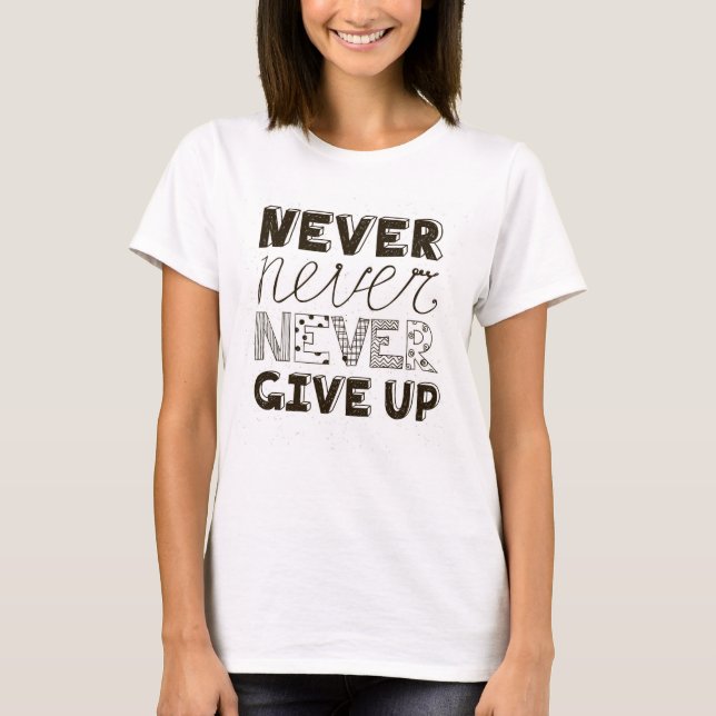 T-shirt N'abandonnez jamais (Devant)