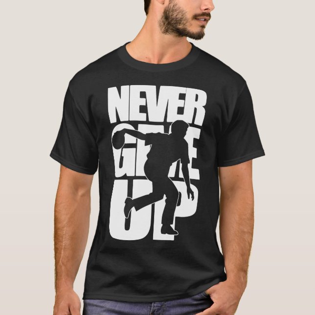 T-shirt N'abandonnez jamais le bowling (Devant)