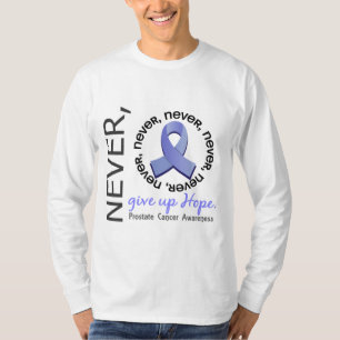 T-shirt N'abandonnez jamais le cancer de la prostate
