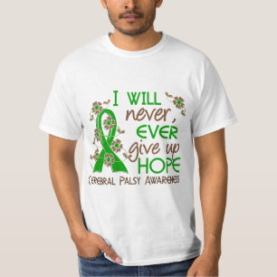 T-shirt N'abandonnez jamais l'infirmité motrice cérébra