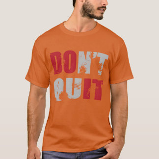 T-shirt N'abandonnez pas FAITES-LE
