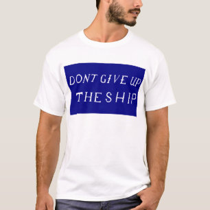 T-shirt N'abandonnez pas le drapeau de bateau