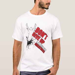 T-shirt N'abandonnez pas, poussez plus fort Art