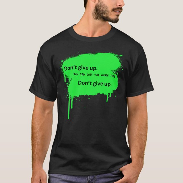 T-shirt N'abandonnez pas_youcancusstheà temps complet (Devant)