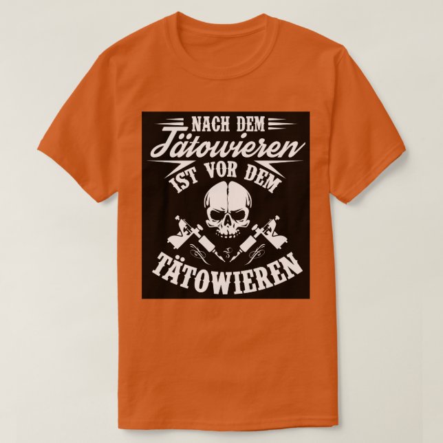 T-shirt Nach dem tatowieren ist vor dem tatowieren (Design devant)