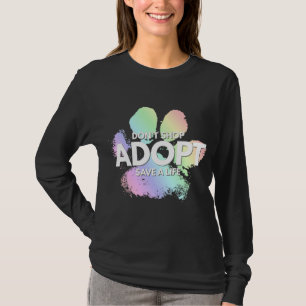T-shirt N'achète pas, adopte. Chien, Chat, Secourir animal
