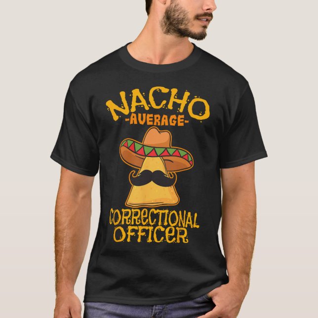 T-shirt Nacho Agent Correctionnel Moyen Prison Cinco De (Devant)
