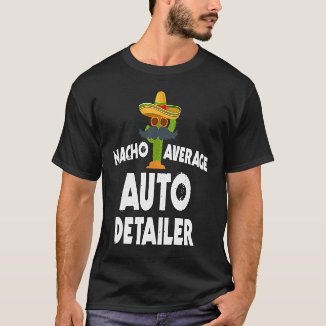 T-shirt Nacho Average Auto Detailer Costume Car Polish (Devant)