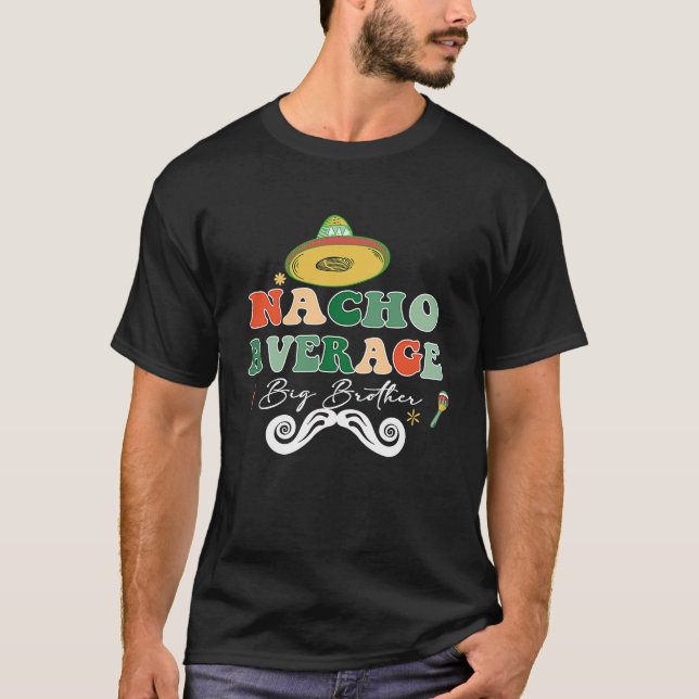 T-shirt Nacho Average Big Bro Brother (Devant)