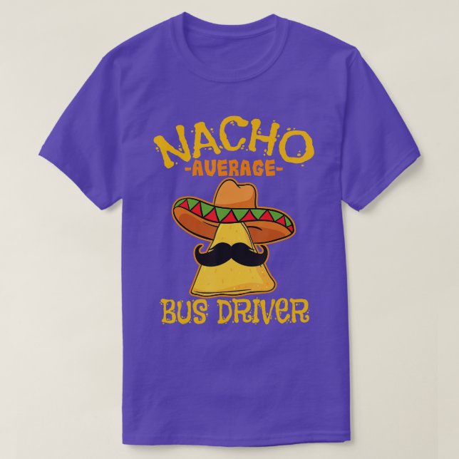 T-shirt Nacho Average Bus Driver Transport Busman Cinco (Design devant)