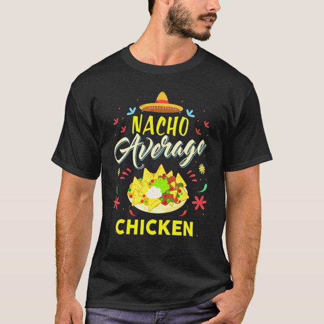 T-shirt Nacho Average Chicken Chickens (Devant)