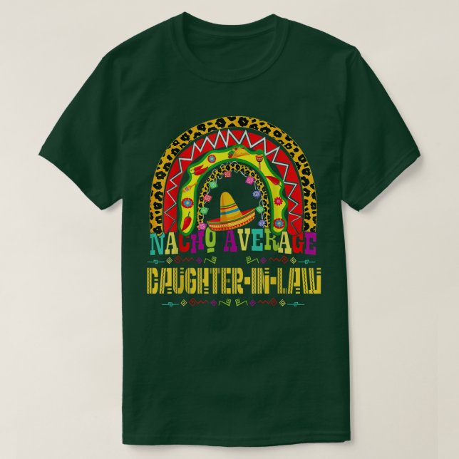 T-shirt Nacho Average Daughterinlaw Cinco De Mayo Rainbow  (Design devant)