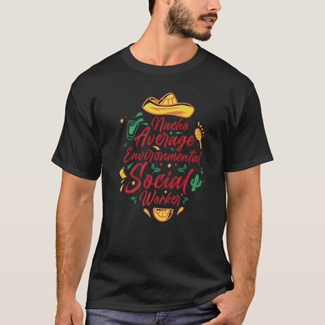 T-shirt Nacho Average Environmental Social Worker Cinco De (Devant)