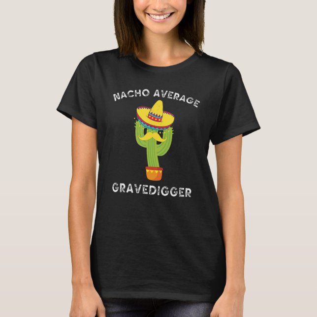 T-shirt Nacho Average Gravedigger  Fiesta du Cactus Mexica (Devant)