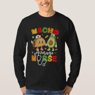 T-shirt Nacho Average Nurse Cinco De Mayo Fiesta Mexican N