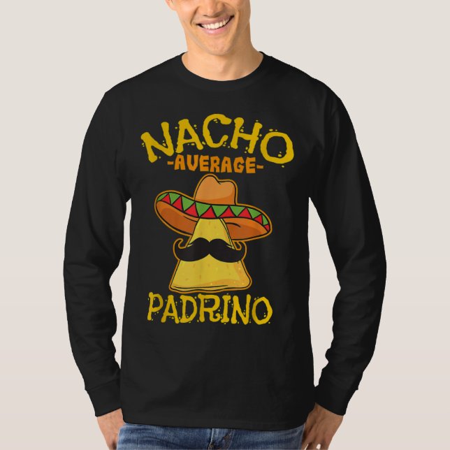 T-shirt Nacho Average Padrino Godparent Godfather Cinco De (Devant)
