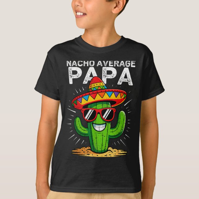 T-shirt Nacho average papa funny cinco de mayo mexicanNach (Devant)